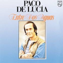 Paco De Lucia : Entre Dos Aguas